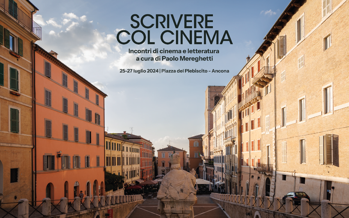 SCRIVERE COL CINEMA, dal 25 al 27 luglio ad Ancona la prima edizione degli incontri di cinema e letteratura a cura di Paolo Mereghetti